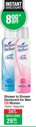 Shower To Shower Deodorant For Men Or Women Assorted-150ml Each