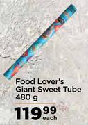 Food Lover's Giant Sweet Tube-480g Each