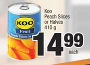 Koo Peach Slices Or Halves-410g Each