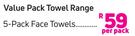 Value Pack Towel Range 5 Pack Face Towels-Per Pack