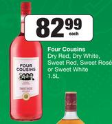 Four Cousins Dry Red, Dry White, Sweet Red, Sweet Rose Or Sweet White-1.5Ltr Each