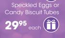 Mister Sweet Speckled Eggs Or Candy Biscuit Tubes-Each