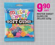 Mister Sweet Gums or Jellies-125gm Each