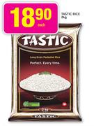 Tastic Rice-2kg Each