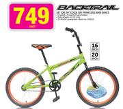 Backtral 16" Or 20" Edge Or Princess BMX Bikes Each