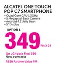 Alcatel One Touch Pop C7 Smartphone-On uChoose Flexi 350
