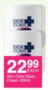 Skin Clinic Body Cream-500ml Each