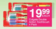 Colgate Double Action Toothbrush-4's Pack Each
