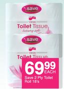 Save 2 Ply Toilet Roll-18's Each