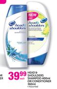 Head & Shoulders Shampoo-400ml or Conditioner-360ml Each
