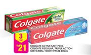 Colgate Active Salt-75ml, Colgate Regular, Triple Action or Herbal Toothpaste-3 x 100ml