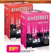 4th Street Sweet Rose or Sweet Red-5Ltr Each