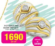 9ct Gold and Silver Trip Sets-Per Set