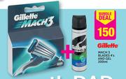 Gillette Mach 3 Blades-4's and Gel-200ml 