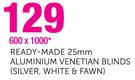 Ready-Made 25mm Aluminium Venetian Blinds(Silver, White & Fawn) 600x1000mm
