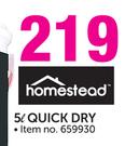 Homestead 5ltr Quick Dry