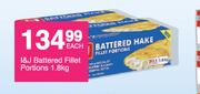 I & J Battered Fillet Portions-1.8Kg Each