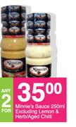 Minnies's Sauce Excluding Lemon & Herb/Aged Chilli-For Any 2 x 250ml