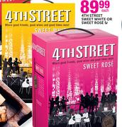 4th Street Sweet White Or Sweet Rose-5Ltr Each