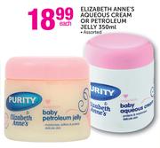 Elizabeth Anne's Aqueous Cream Or Petroleum Jelly Assorted-350ml Each