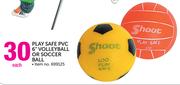 Shoot Play Safe PVC 6" Volley Ball Or Soccer Ball-Each