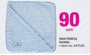 Max Pimple Shawl-Each