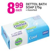Dettol Bath Soap Assorted- 175g