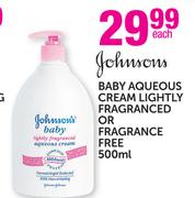 Johnsons Baby Aqueous Cream Lightly Fragranced Or Fragrance Free-500ml