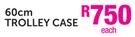 Tosca 60cm Trolley Case-Each