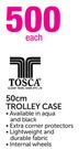 Tosca 50cm Trolley Case-Each