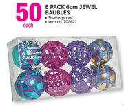 8 Pack 6cm Jewel Baubles-Each