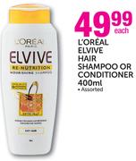 L'Oreal Elvive Hair Shampoo Or Conditioner Assorted-400ml Each
