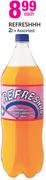 Refreshhh Assorted-2Ltr Each