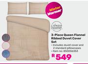 Always Home 3 Piece Queen Flannel Ribbed Duvet Cover Set
