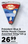 President Blue & White Mould Cheese Assorted-100g/125g Each