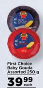 First Choice Baby Gouda Assorted-250g Each