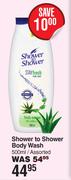 Shower To Shower Body Wash Assorted-500ml