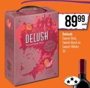 Delush Sweet Red, Sweet Rose Or Sweet White-3Ltr Each