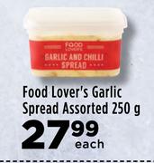 Food Lover's Garlic Spread Assorted-250g Each