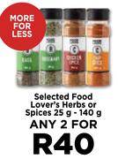 Selected Food Lover's Herbs Or Spices-For Any 2 x 25g-140g