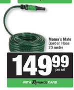 Mama's Mate Garden Hose-20Mtr Per Set