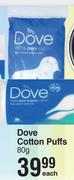 Dove Cotton Puffs-80g Each