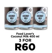 Food Lover's Coconut Milk-For 3 x 400ml