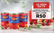 La Blinda Chopped Or Peeled Tomato Cans-For Any 3 x 400g