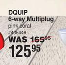 Dquip 6-Way Multiplug (Pink Coral)
