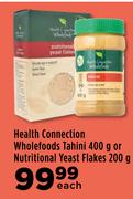 Health Connection Wholefoods Tahini 400g Or Nutritional Yeast Flakes 200g-Each