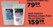 Health Connection Wholefoods Collagen Powder 200g Or Xylitol 1Kg-Each