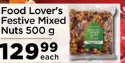 Food Lover's Festive Mixed Nuts-500g Each