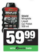 Shield Miraplate Liquid Car Polish-500ml Each