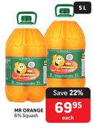 Mr Orange 6% Squash-5L Each